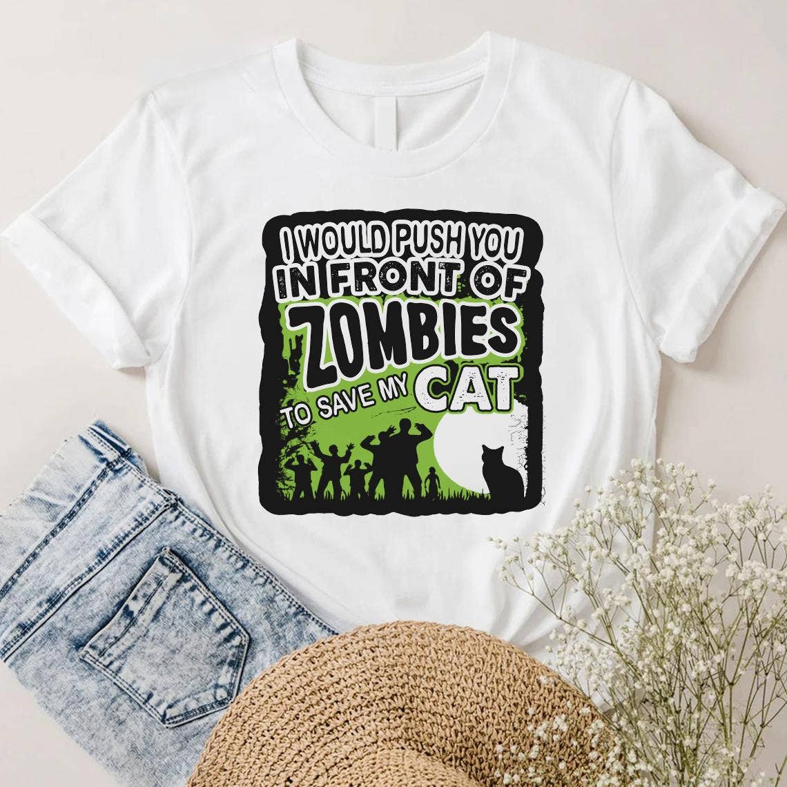 White I Would Push You In Front Of Zombies To Save My Cats Shirt for wholesale on Faire2