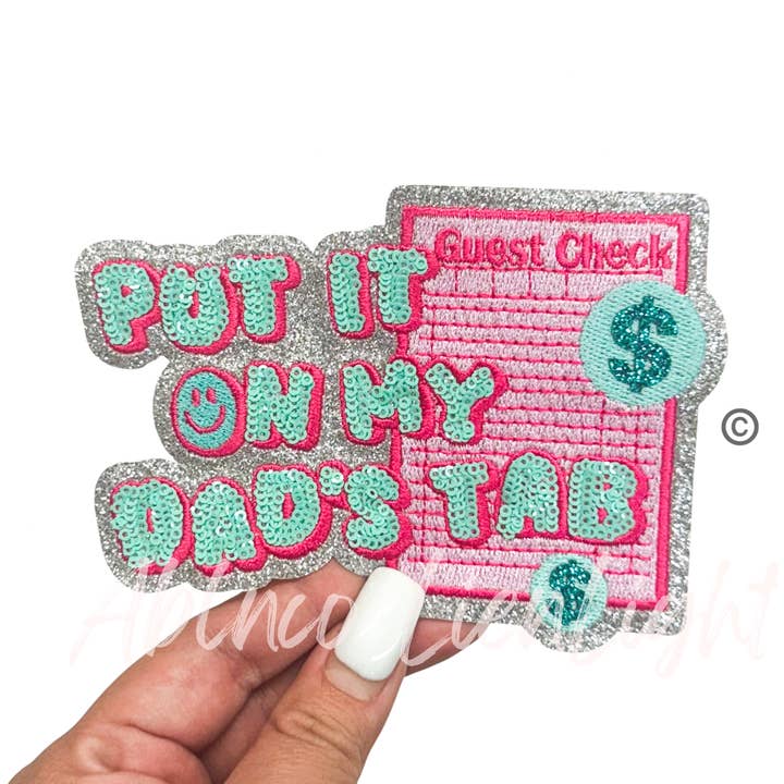 ABLNco - Wholesale Patch - Guest Check Put It On My Dads Tab Sequin Embroidery Patch0