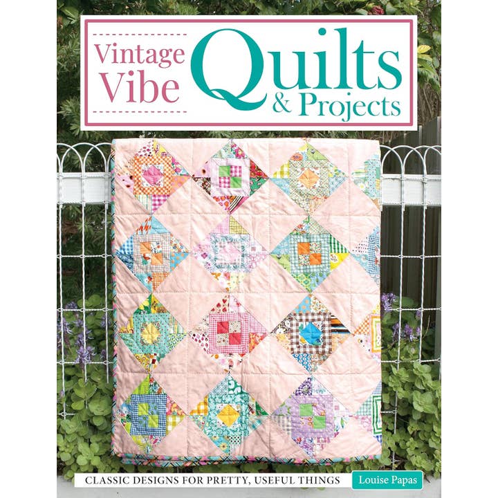 Fox Chapel Publishing - Wholesale Book - Adult - Vintage Vibe Quilts and Projects - Classic Designs