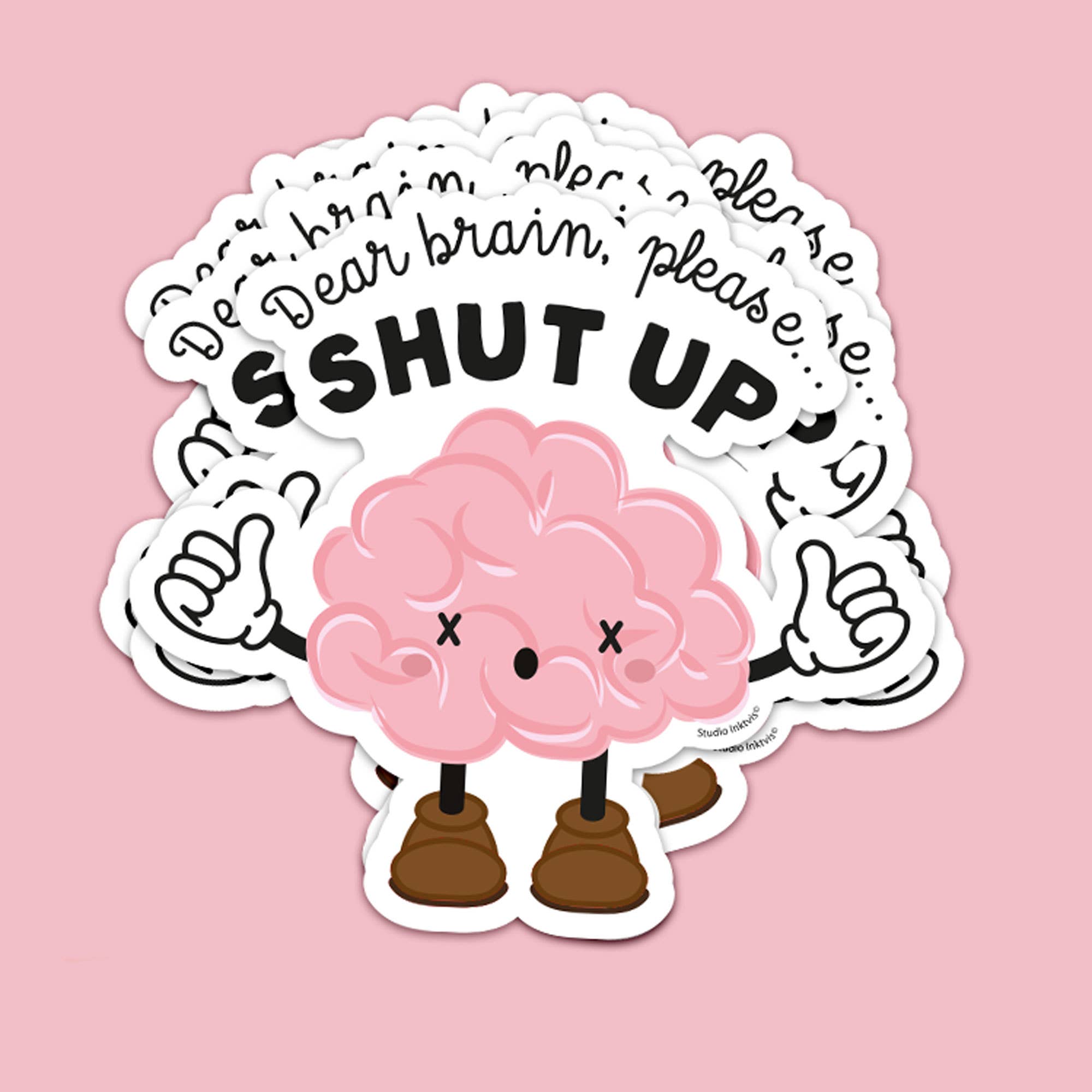 Studio Inktvis - Wholesale Sticker - Sticker Dear Brain, please shut up 2