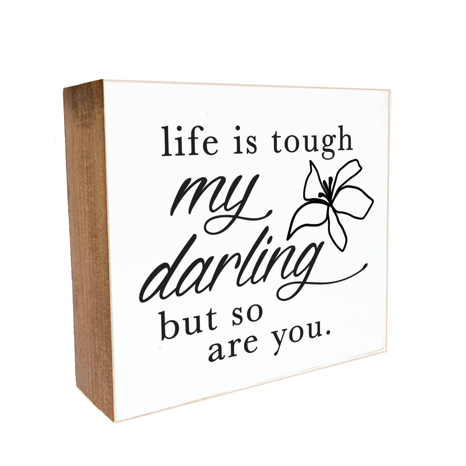 Second Nature by Hand - Vendita all'ingrosso Decorazioni da tavolo - La vita è dura, mia cara ... Blocco di legno decorativo1