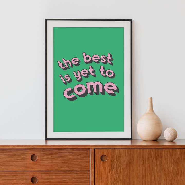 THE BEST IS YET TO COME | PERSONALISED | WALL ART PRINT for wholesale by Penny And Me