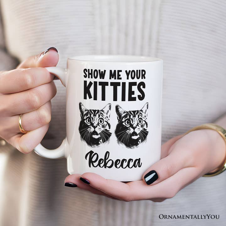 OrnamentallyYou - Wholesale Coffee mug - Show Me Your Kitties Mug, Funny Ironic Cat Lover Gift4