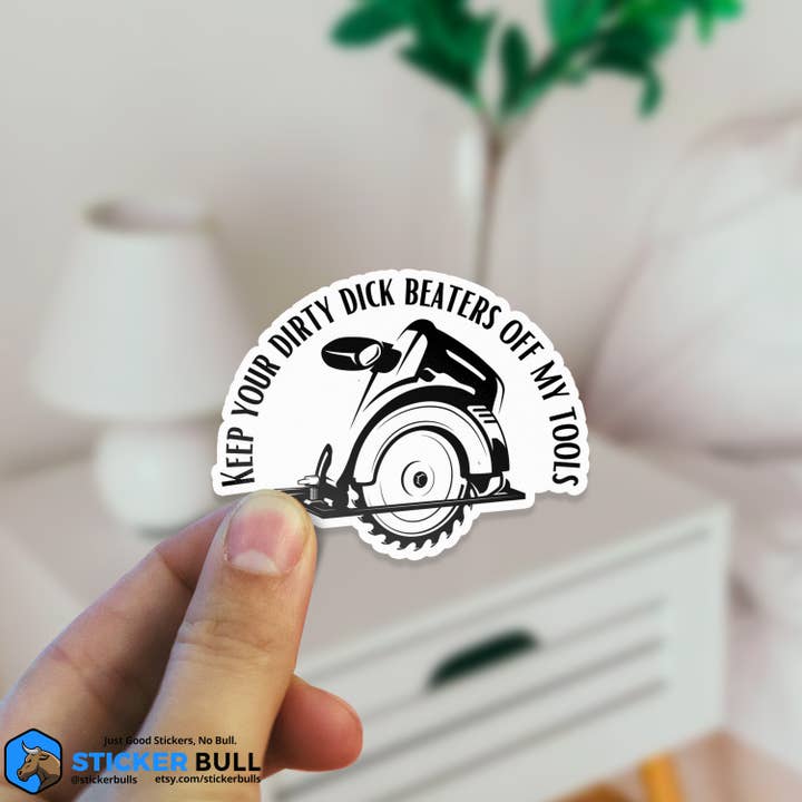 Sticker Bull – Engroshandel Klistermærke – Hold dine beskidte pikpiskeris væk fra mit værktøjs klistermærke2