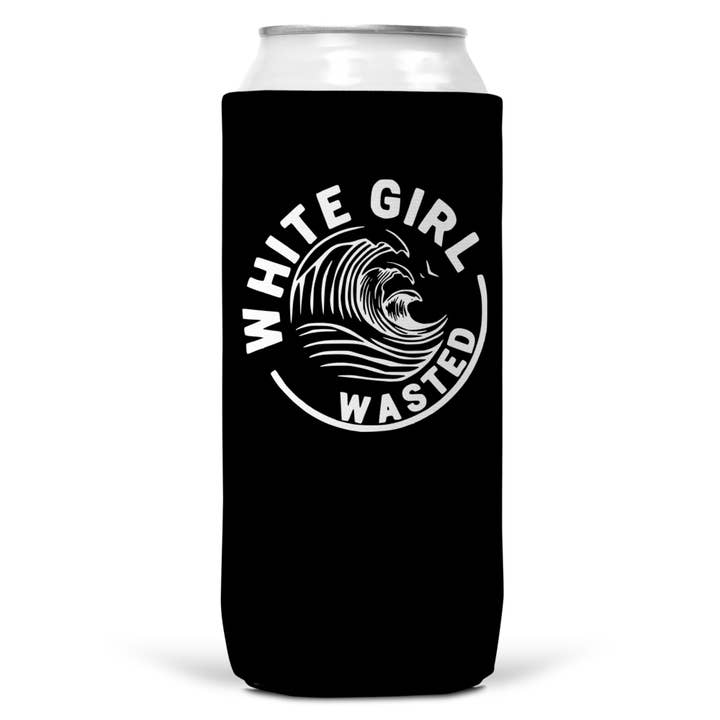 Wi-Wear – wholesale Drink huggers & koozies – White Girl Wasted SLIM CAN Coozie/Cooler 12oz Koozie0