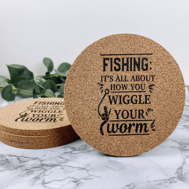Fishing It's All About How You Wiggle Your Worm Cork Coaster for wholesale by WT Custom Designs