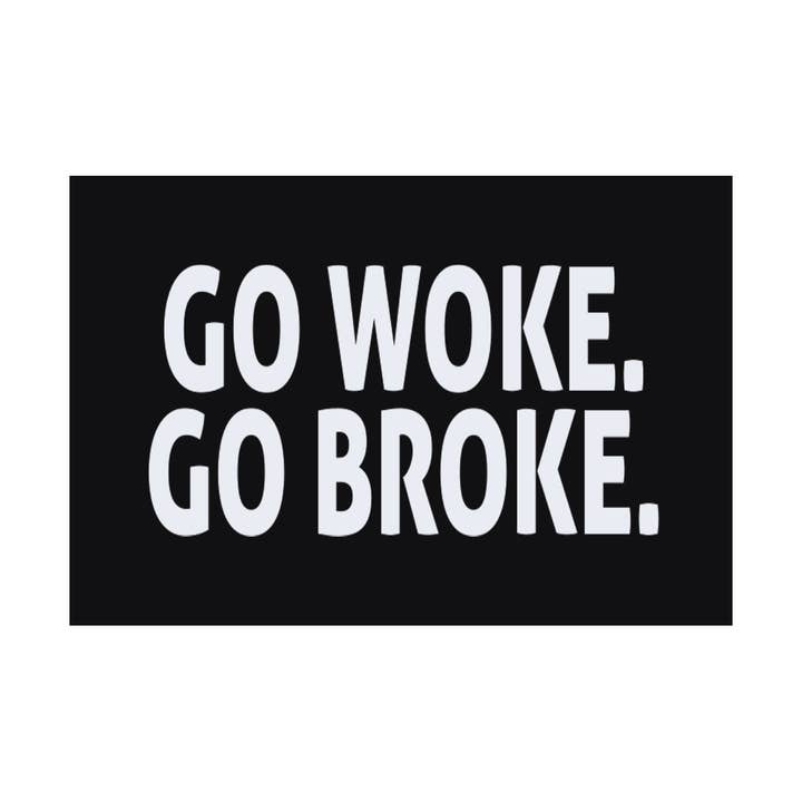 GO WOKE GO BROKE for wholesale by Fun Fridge Magnets