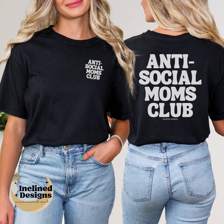 Anti Social Moms Club TShirt for wholesale by Inclined Designs