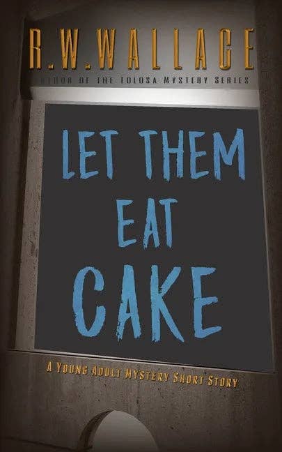 Books by splitShops - Wholesale Teen & Young Adult Book - Let Them Eat Cake: A Young Adult Mystery Short Story - Paperback0
