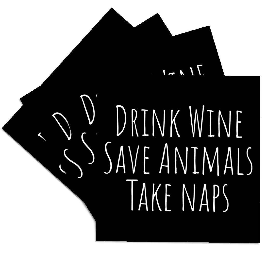 3dRose - Wholesale Coasters - 3dRose, Drink Wine Save Animals Take Naps. Thin white letters on black., Coaster0