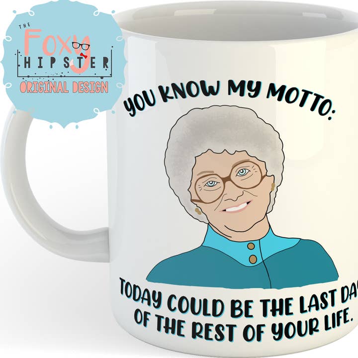 The Foxy Hipster - Wholesale Coffee Mug - Golden Girls Sophia Quote 11oz Coffee Mug0