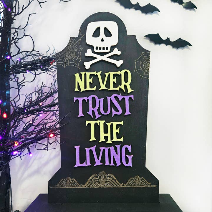 Never Trust The Living Wood Halloween Tombstone Sign Decor for wholesale by WhimsyLotus