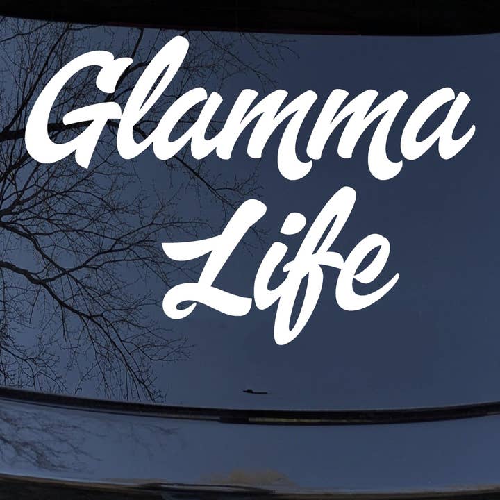Glamma Life Car Truck Vinyl Decal Sticker 6in X 4.2in for wholesale by Rad Dezigns