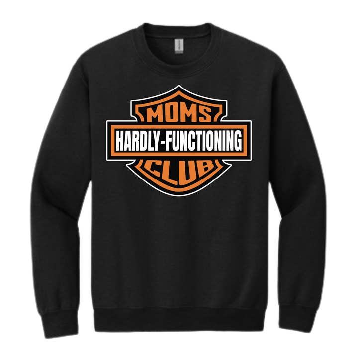 Hardly Functioning Moms Club Crewneck for wholesale by Whiskey Bent Co.