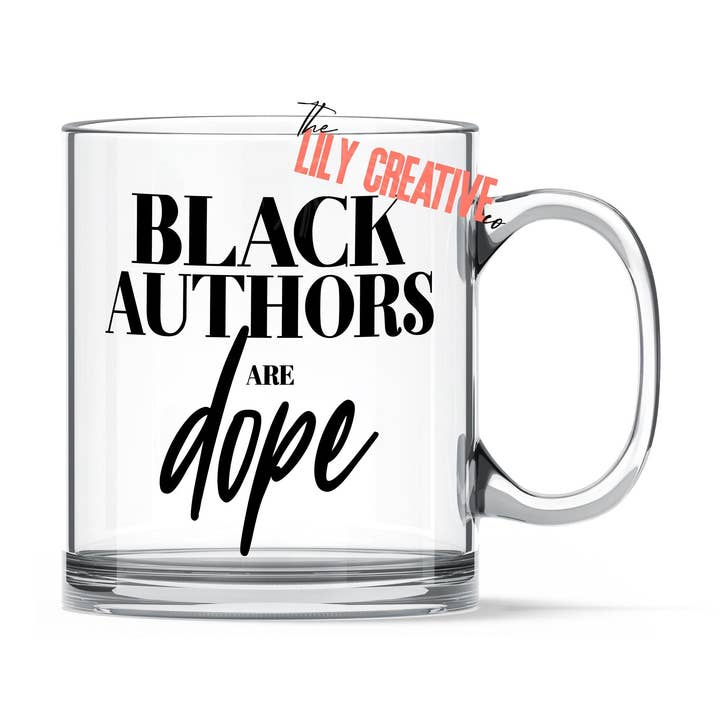The Lily Creative Co - Wholesale Coffee Mug - Black Authors Are Dope Glass Mug0