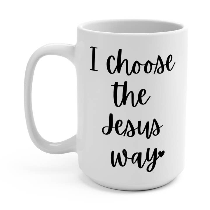 Weiße, glänzende Keramiktasse mit Aufschrift „I Choose The Jesus Way“, 15 Unzen | Jesus-Kollektion von Love Tiffany für den Großhandel von LOVE TIFFANY