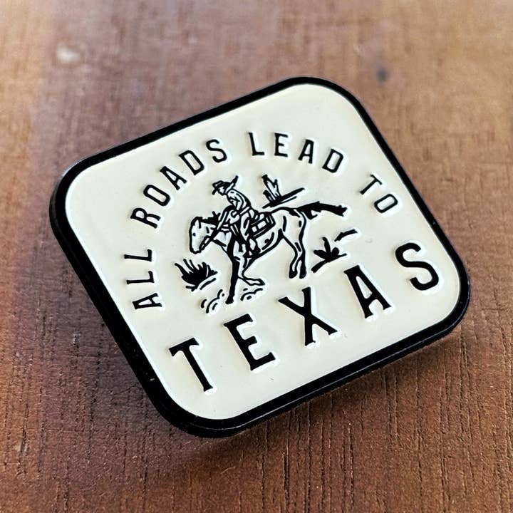 All Roads Lead to Texas Enamel Pin for wholesale by Made in Texas Co.