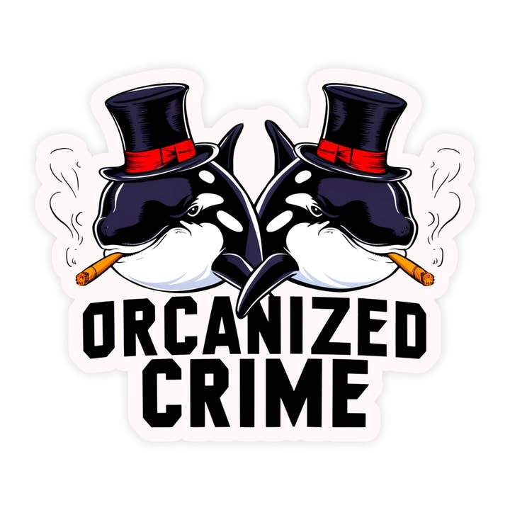 Lustiger Orca-Aufkleber, Motiv Organisiertes Verbrechen, wasserfest für den Großhandel von Sticker Bull