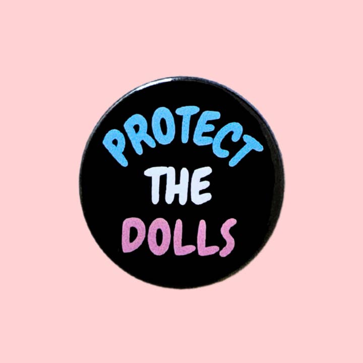 Transgender badges, Protect the dolls Trans pin badge for wholesale by sent with Pride