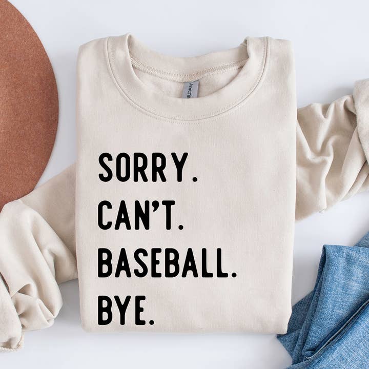 Sorry Can't Baseball Bye Crewneck Sweatshirt, Baseball for wholesale by Mugsby