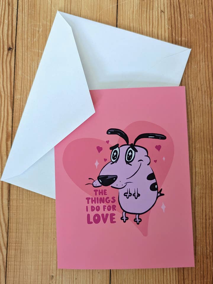 The Things I Do for Love - Cute Courage the Cowardly Dog for wholesale by Sadsquatch