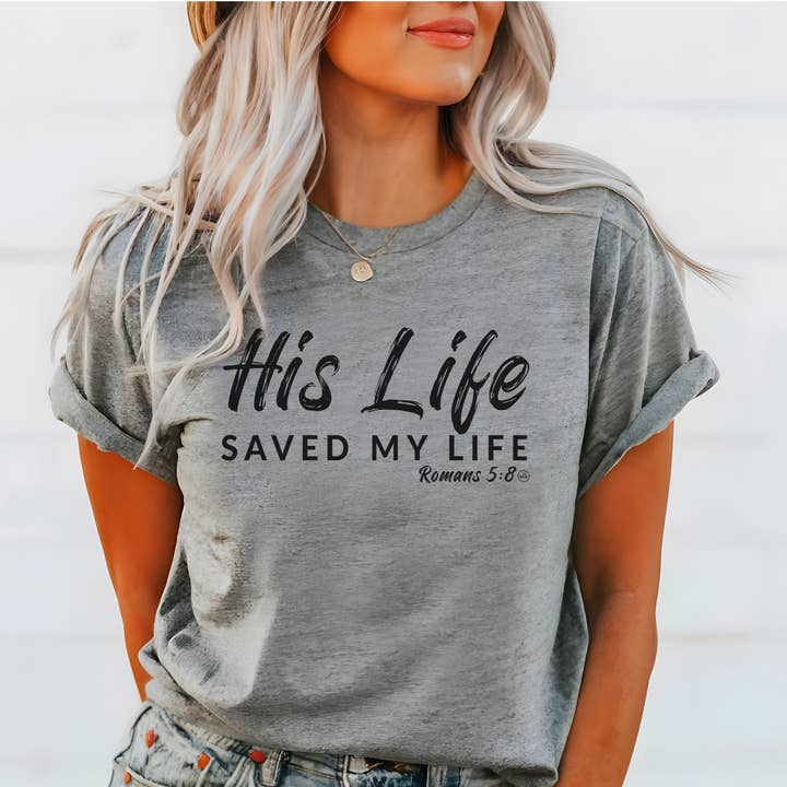Zijn leven heeft mijn leven gered Christian Graphic T-shirt voor wholesale door Never Lose Hope Designs
