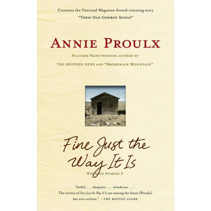Fine Just the Way It Is by Annie Proulx for wholesale by Simon & Schuster