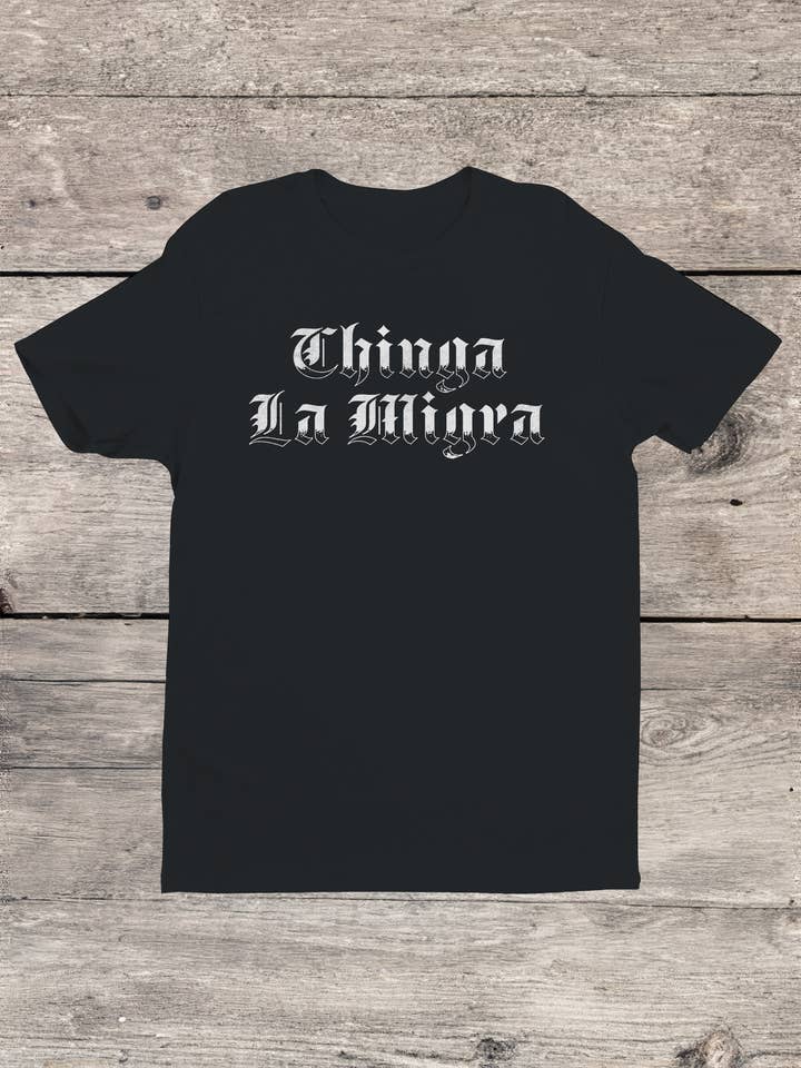Chinga La Migra Protest Art Women's T-shirt for wholesale by Swift Retail