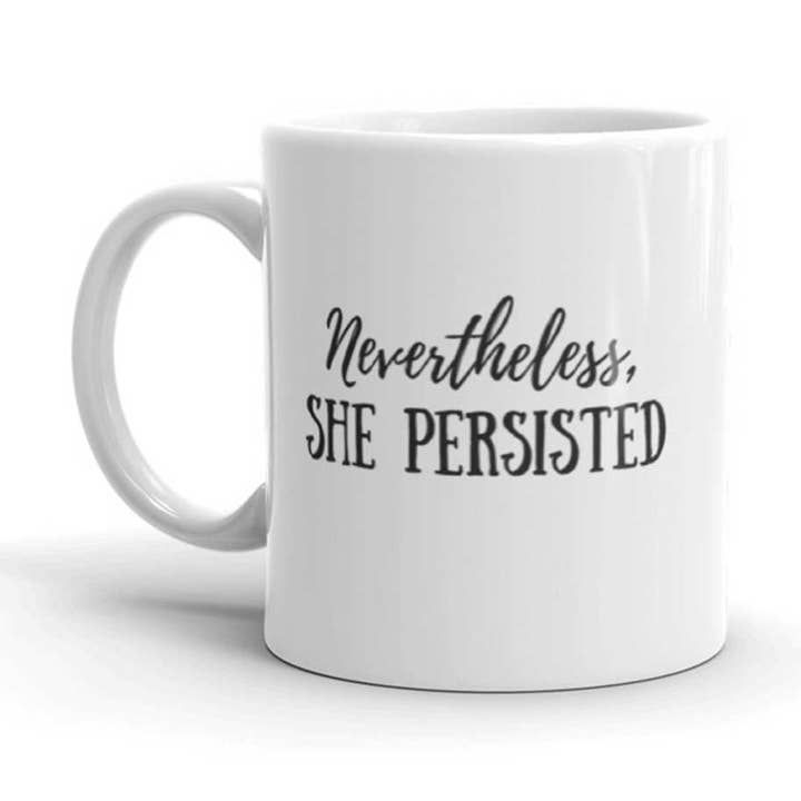Nevertheless She Persisted Feminist Mug, Feminist Gift for wholesale by The Spark Company