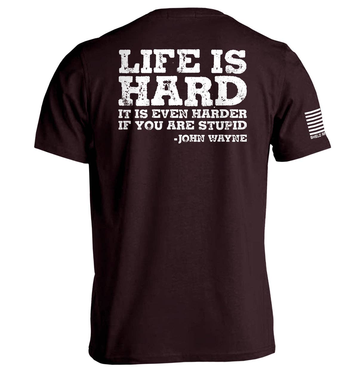 Shield Republic - Wholesale Screen Printed T-Shirt - Men's - Life Is Even Harder When You Are Stupid11