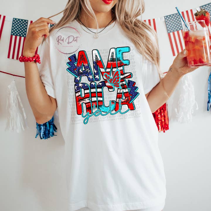 America Y'all T-Shirt | Trendy Independence Day Shirt | Fast Shipping | Super Soft Shirts for Men/Women/Kid's for wholesale by Red Dirt Transfers