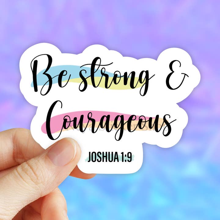 Be Strong and Courageous Sticker, Faith Stickers, car, vinyl for wholesale by Neya Sticker Shop