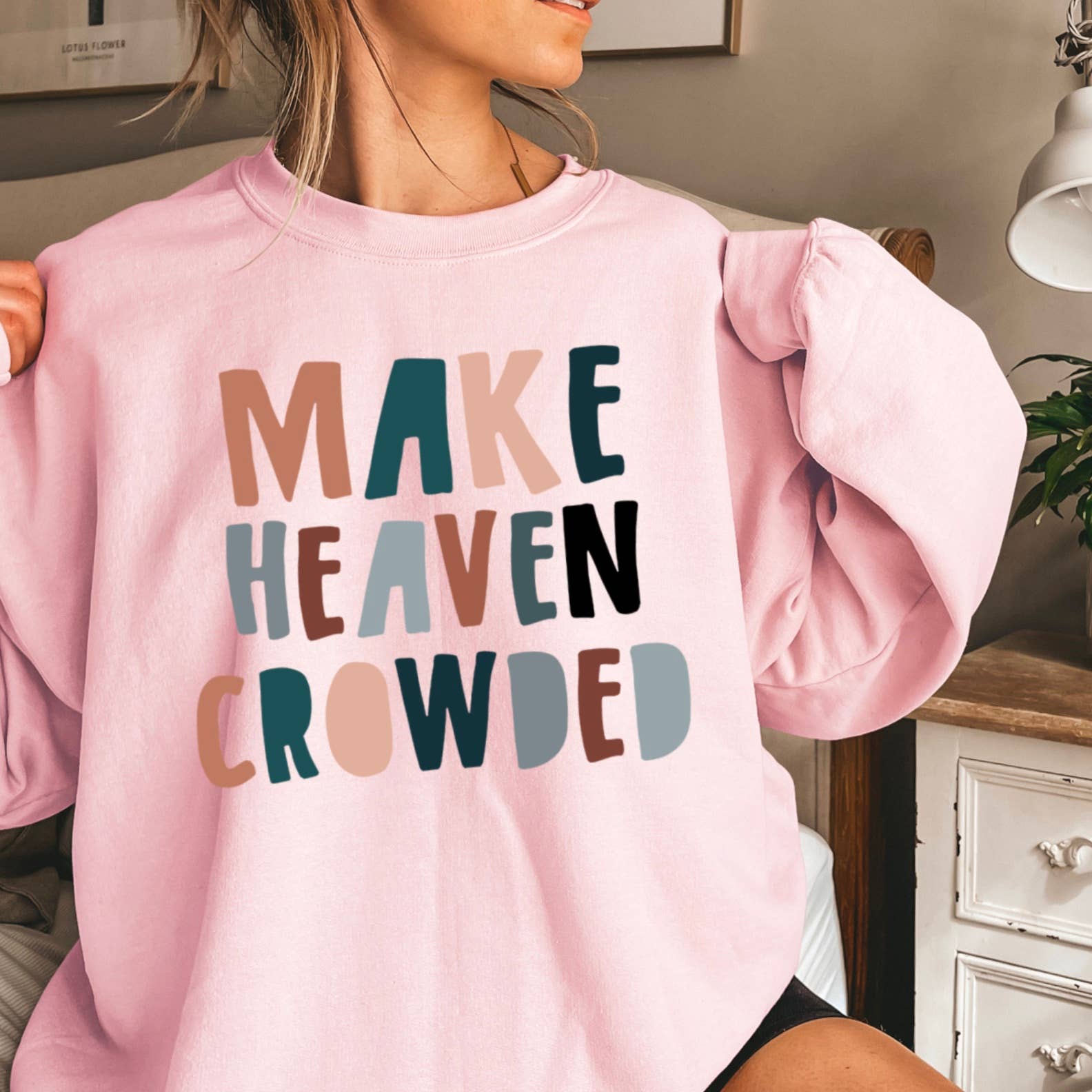 Shoppe SHC - Wholesale Graphic Sweatshirt - Women's - Make Heaven Crowded Religious Sweatshirt  5