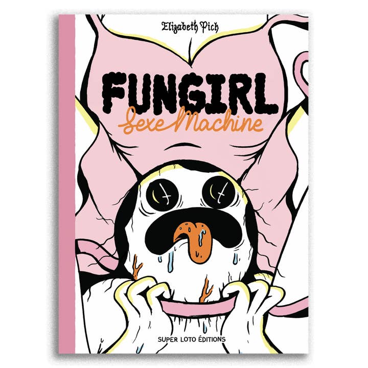 Sexe Machine Fungirl – Édition française & Dedicacée for wholesale by War and Peas