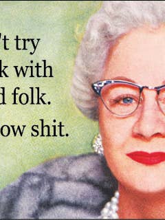 MAGNET: Don't try to fuck with us old folk. We know shit. for wholesale by Ephemera