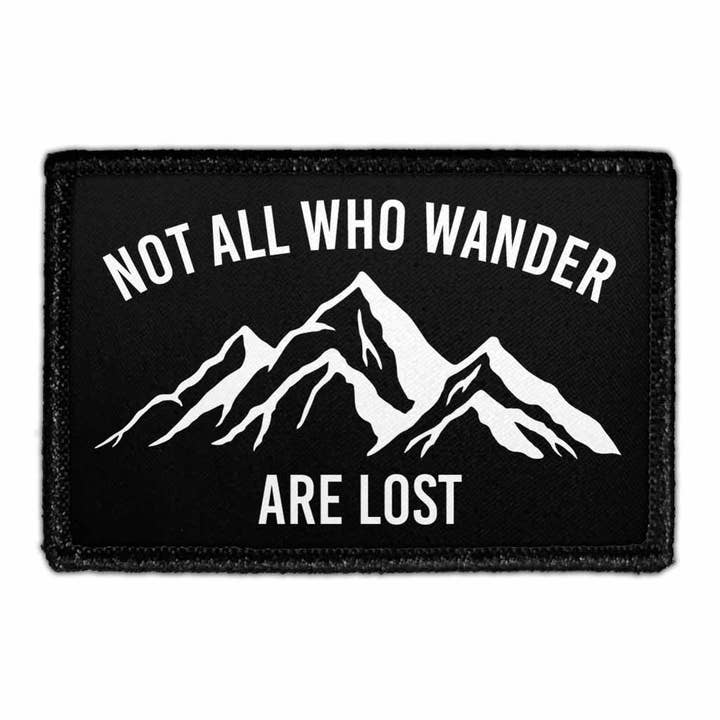 Not All Who Wander Are Lost - Removable Patch for wholesale by Pull Patch