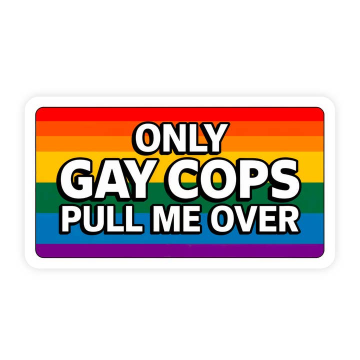 Endast homosexuella poliser stoppar mig Rolig regnbågspride vinylklistermärke för wholesale av Sticker Bull