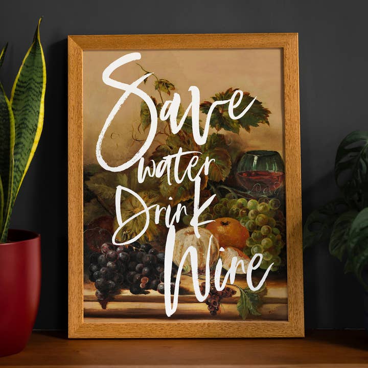 Save Water Drink Wine Quote Print for wholesale by Ink & Drop