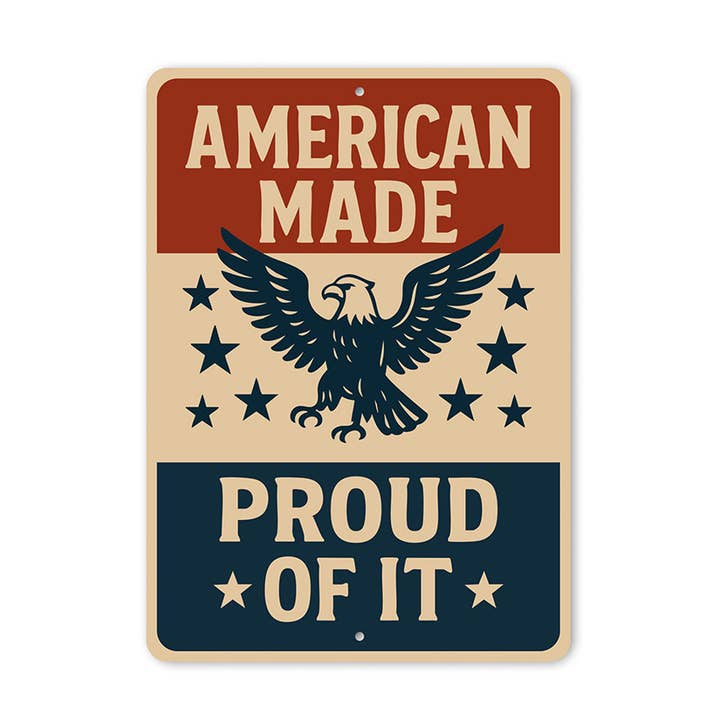 En Amérique, fabriqué avec fierté, panneau en aluminium, décoration patriotique pour la vente par Lizton Sign Shop, Inc