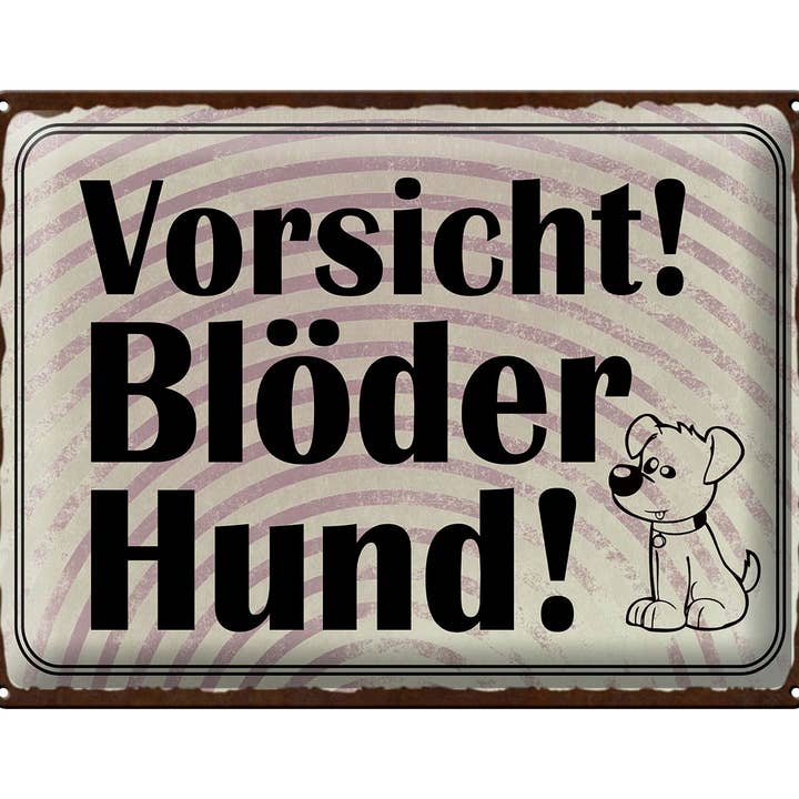 Panneau en tôle 30x40 cm Attention chien stupide pour la vente par Femer