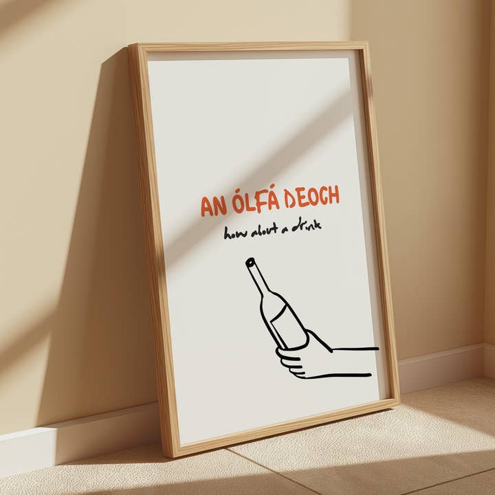An ólfa deoch Print for wholesale by As Gaeilge