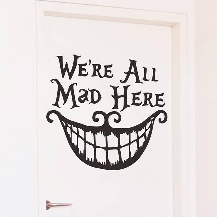 All Little Cute Things - Wholesale Wall Accent - Tea House Wall Decoration We All Mad Here Alice Wonderland