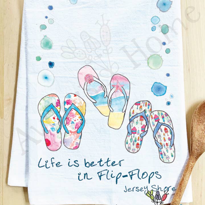 Avery's Home - Wholesale Tea Towel - Life Is Better...Flip-Flops Funny Customizable Tea Towel3