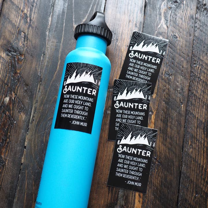 Sentinel Supply - Wholesale Sticker - John Muir Saunter Quote Sticker3