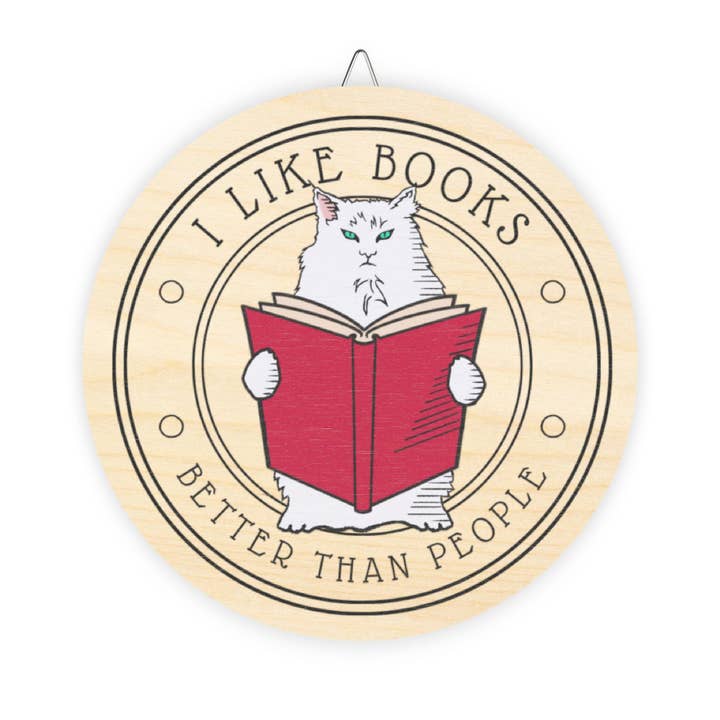 Wood Signs, 'I Like Books Better Than People' Cat Book Lover Grumpy Cartoon Cat, Funny Bookworm Book Shelf Decor, Book Nook, Literary Sign for wholesale by Terry Heath Art