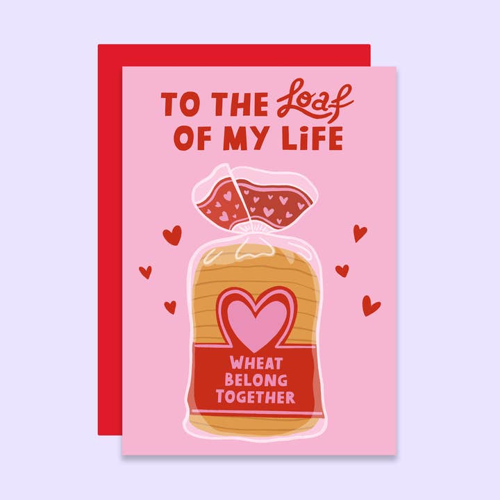 Loaf Of My Life Valentine's Day Pun Card | Anniversary Card for wholesale by Tikkled Pink