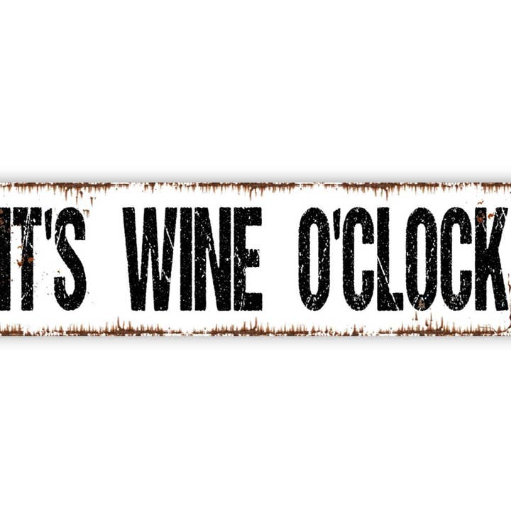 Black Hills Wildwoods – wholesale Sign – It's Wine O'Clock Sign - Funny Winery Vineyard Drinking Rustic Street Metal Sign or Door Name Plate Plaque