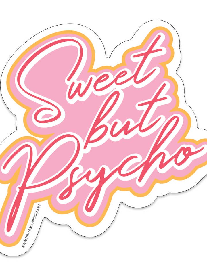 Sweet But Psycho 3" Vinyl Sticker for wholesale by Tiramisu Paperie