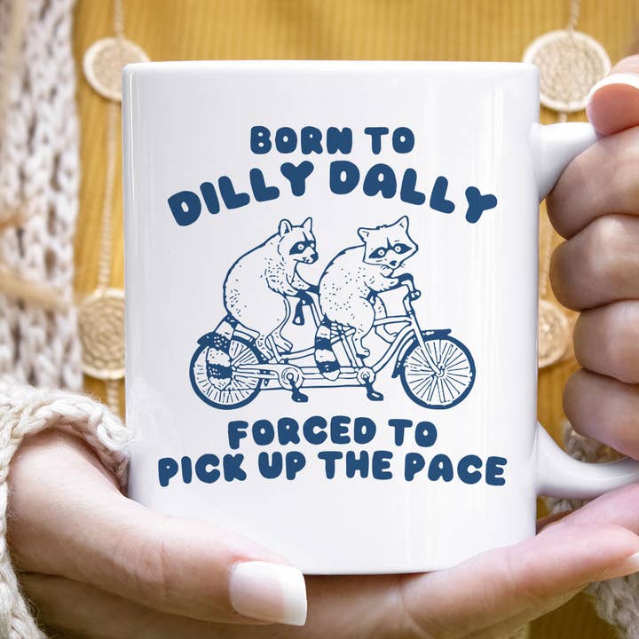House Of Rodan - Wholesale Coffee Mug - Born To Dilly Dally Raccoon - Funny Weird Animal Coffee Mug