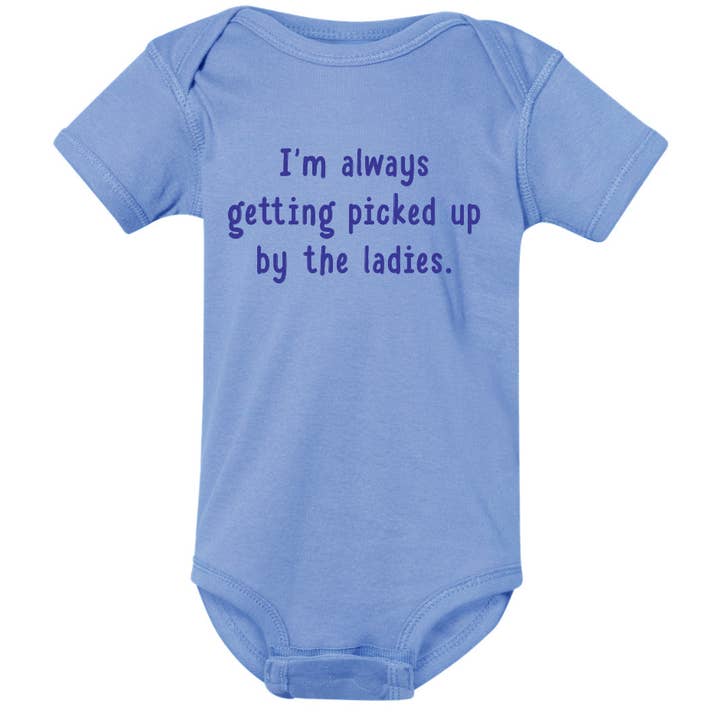 ellembee gift - Wholesale Bodysuit (Non-Footed) - Baby - I'm always getting picked up by the ladies | funny onesies